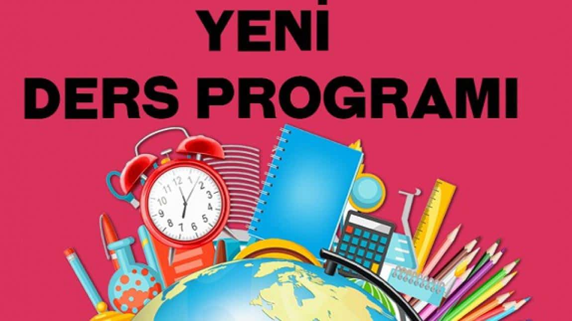 2024/2025 EĞİTİM ÖĞRETİM YILI 2. DÖNEM YENİ DERS PROGRAMI 